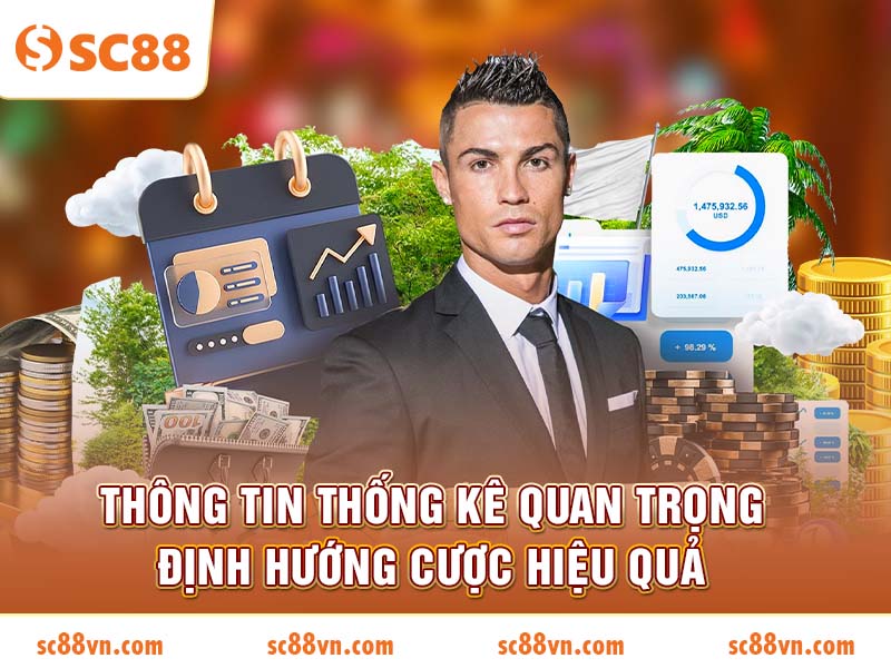 Thông tin thống kê quan trọng định hướng cược hiệu quả