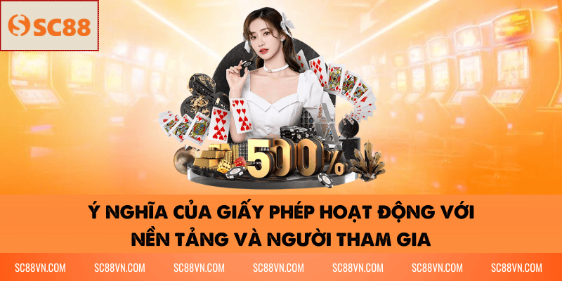 Ý nghĩa của giấy phép hoạt động với nền tảng và người tham gia